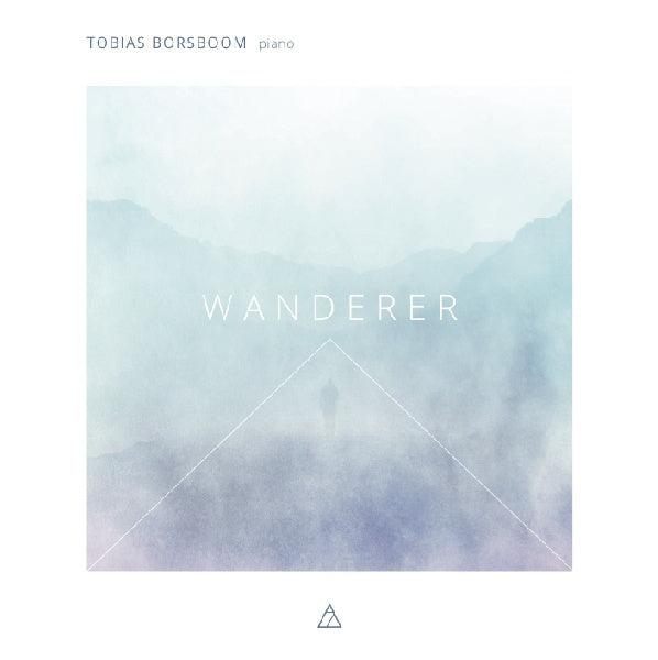 Tobias Borsboom - Wanderer (Schubert/Chopin/Veldhuis/Liebermann/Sciarrino/Vigh CD)