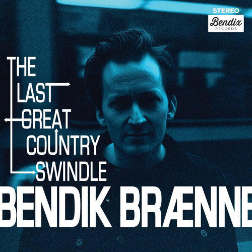 Bendik Braenne - Last great country swindle (LP)
