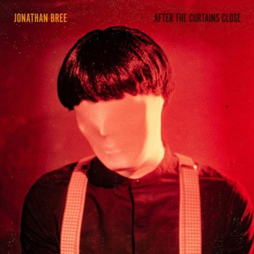 Jonathan Bree - After the curtains close (LP)
