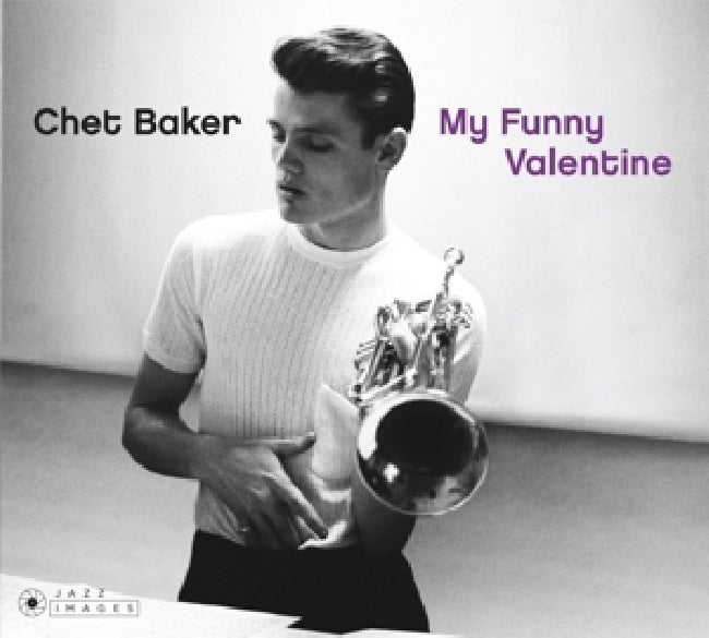 Chet Baker - My funny valentine (Photographs By William Claxton, Digipak CD)