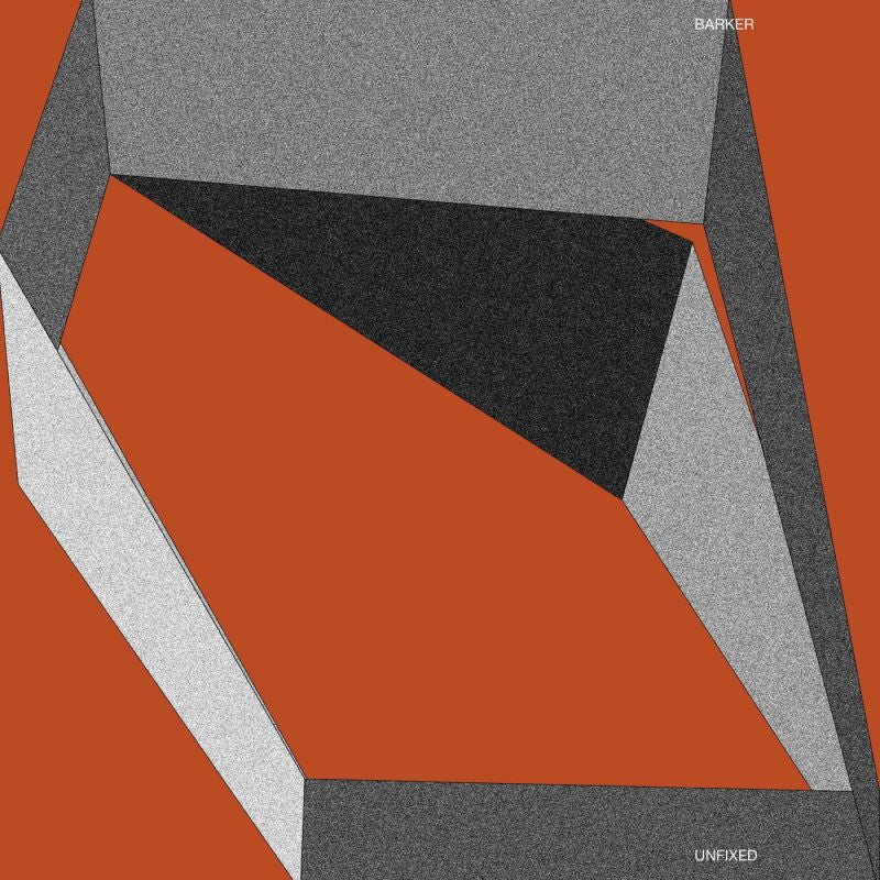 Barker - Unfixed (12-inch maxi-single)