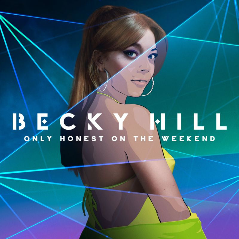 Becky Hill - Only honest at the weekend (LP)