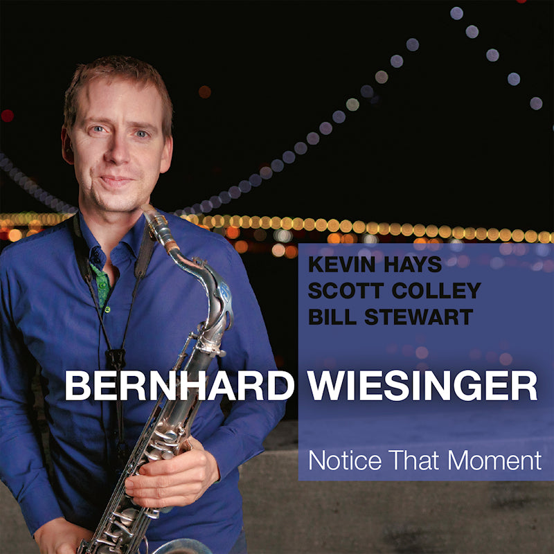 Bernhard Wiesinger - Notice that moment (Works By Coltrane/Stevie Wonder/Wiesinger A.O., Digipak CD)