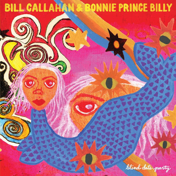 Bill Callahan & Bonnie Prince Billy - Blind date party (CD)