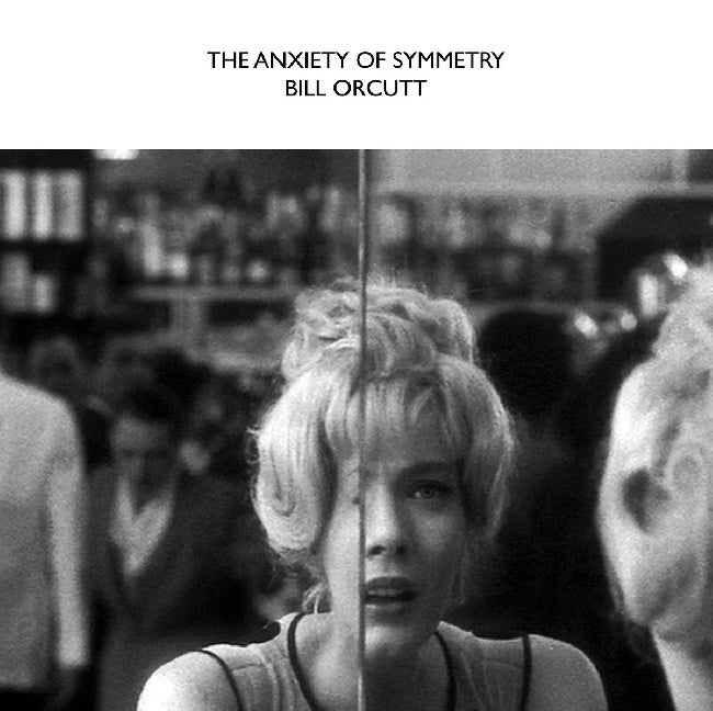 Bill Orcutt - The anxiety of symmetry (LP)
