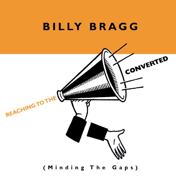 Billy Bragg - Reaching to the converted (Compl.of Rarities That Span His Entire Career CD)