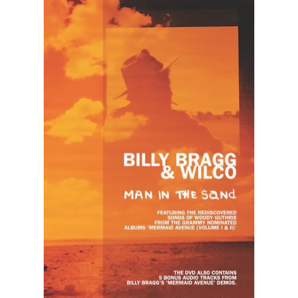 Billy Bragg & Wilco - Man in the sand (Uk Version / 20 Songs of Woody Guthrie= DVD movie)