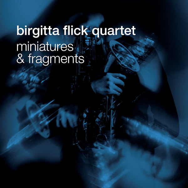 Birgitta Flick Quartet - Miniatures & fragments (CD)
