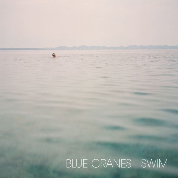 Blue Cranes - Swim (CD)