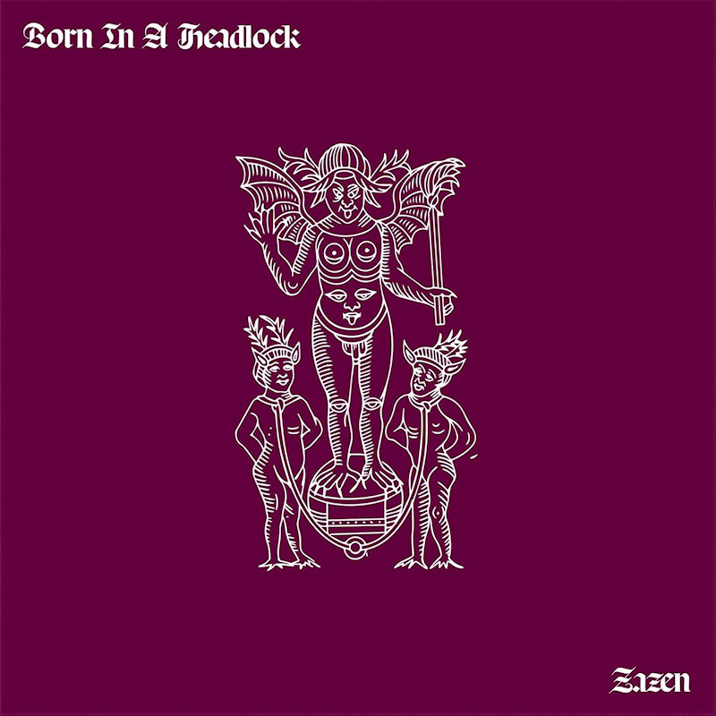 Born In A Headlock - Zazen (LP)