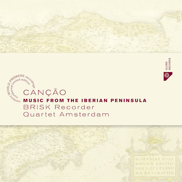 Brisk Recorder Quartet Amsterdam - Cancao: music from the iberian peninsula (Works By Ortiz/Obradors/Victoria/Cabezon/Carreira A.O. CD)