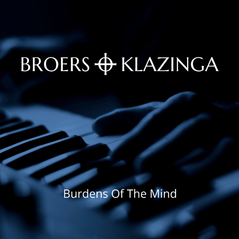 Broers & Klazinga - Burdens of the mind (CD)
