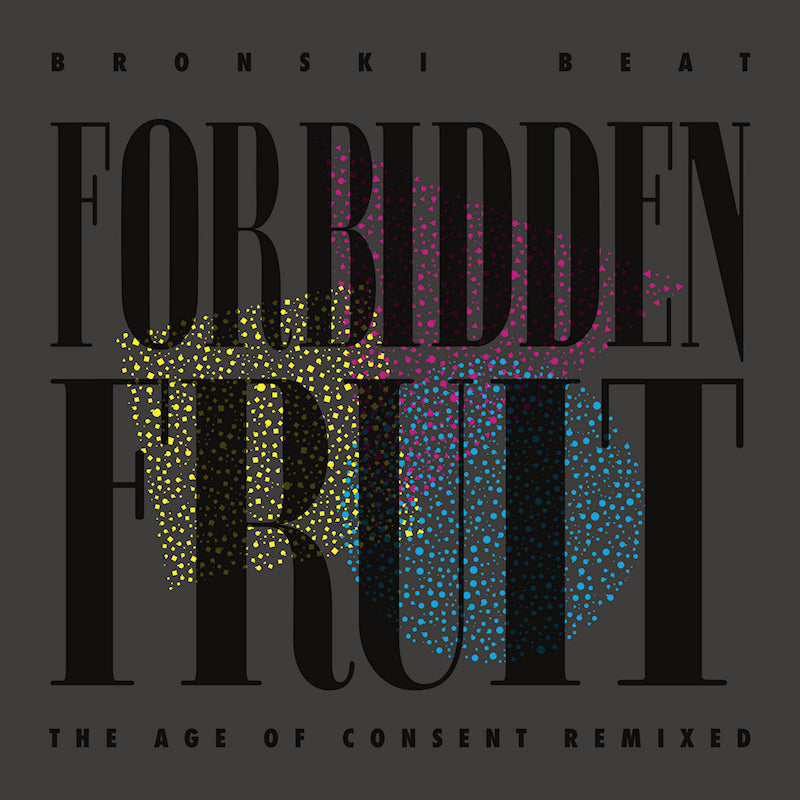 Bronski Beat - Forbidden fruit (the age of consent remixed) (Digisleeve CD)