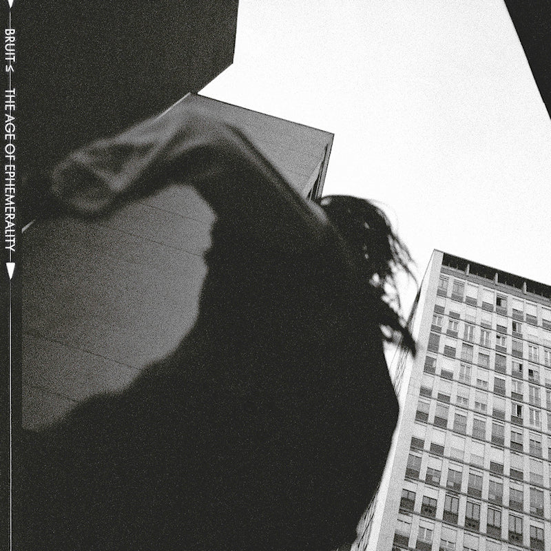 Bruit - The age of ephemerality (CD)