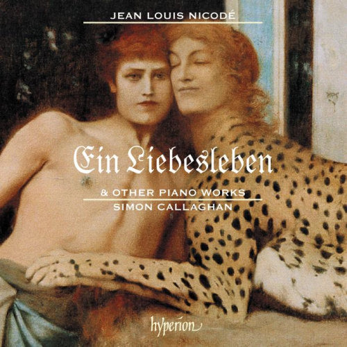 Simon Callaghan - Ein liebesleven & other piano works (Works By Jean Louis Nicode CD)