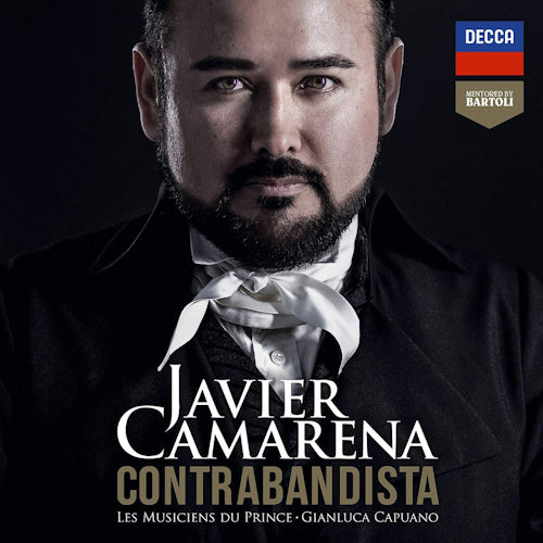 Javier Camarena - Contrabandista (Les Musiciens Du Prince/Gianluca Capuano CD)