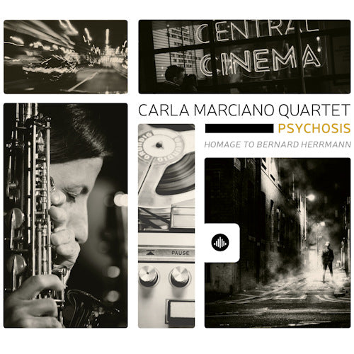 Carla Marciano -quartet- - Psychosis (Homage To Bernard Herrmann CD)