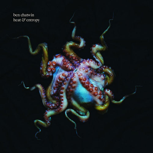 Ben Chatwin - Heat & entropy (LP)