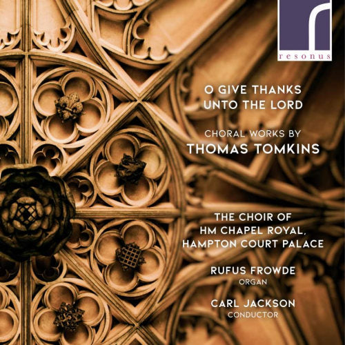 Choir Of Hm Chapel Royal Hampton Court Palace - O give thanks unto the lord (Works By Tomkins CD)