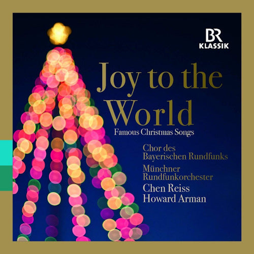 Chor Des Bayerischen Rundfunks - Joy to the world (Munchner Rundfunkorchester/Howard Arman CD)