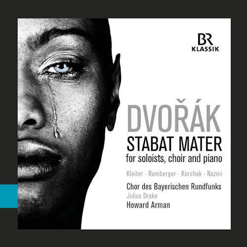 Antonin Dvorak - Stabat mater (Chor Des Bayerischen Rundfunks/Arman/Julia Kleiter CD)