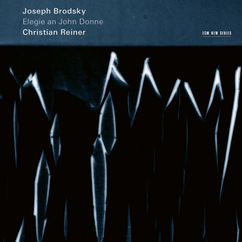 Christian Reiner - Elegie an john donne (Works By Brodsky CD)