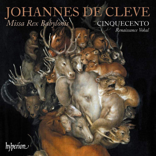 Cinquecento - Johannes de cleve: missa rex babylonis (.. Rex Babylonis / Also Works By Jacobus Vaet / Ak 2020 CD)