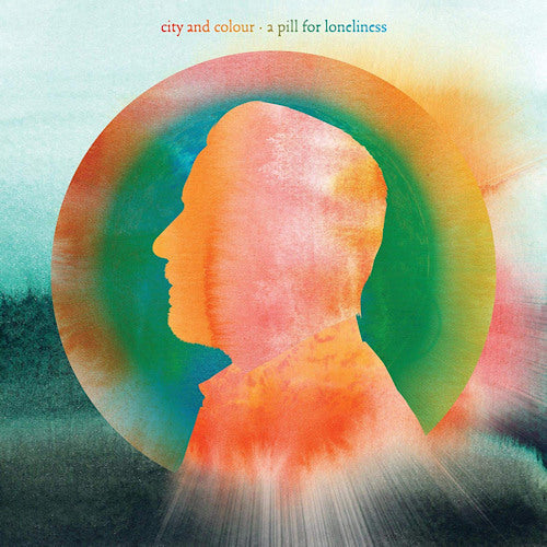 City And Colour - A pill for loneliness (.. Loneliness, Gatefold Sleeve LP)