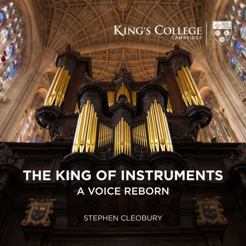 Stephen Cleobury - King of instruments: a voice reborn (Works By Bach/Mendelssohn, Super Audio CD CD)
