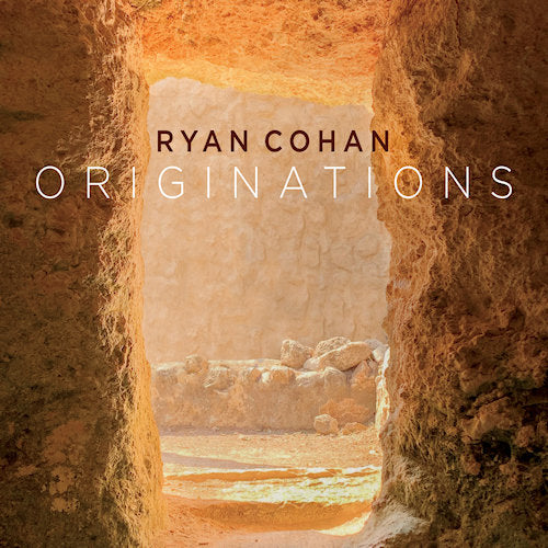 Ryan Cohan - Originations (CD)