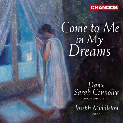 Sarah Connolly - Come to me in my dreams (Joseph Middleton / Works By Vaughan Williams A.O. CD)