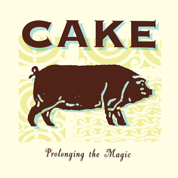 Cake - Prolonging the magic (.. the Magic / 2023 Remaster / 180gr., High Quality LP)