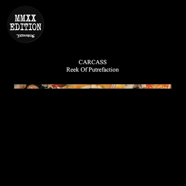 Carcass - Reek of putrefaction (.. Putrefaction / Full Dynamic Range Remaster CD)