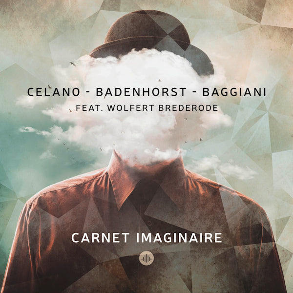 Celano / Badenhorst / Baggiani Feat. Wolfert Brederode - Carnet imaginaire (Ft. Wolfert Brederode CD)
