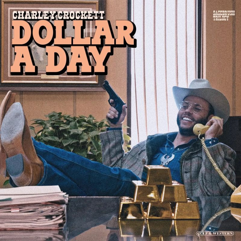 Charley Crockett - Dollar a day (CD)