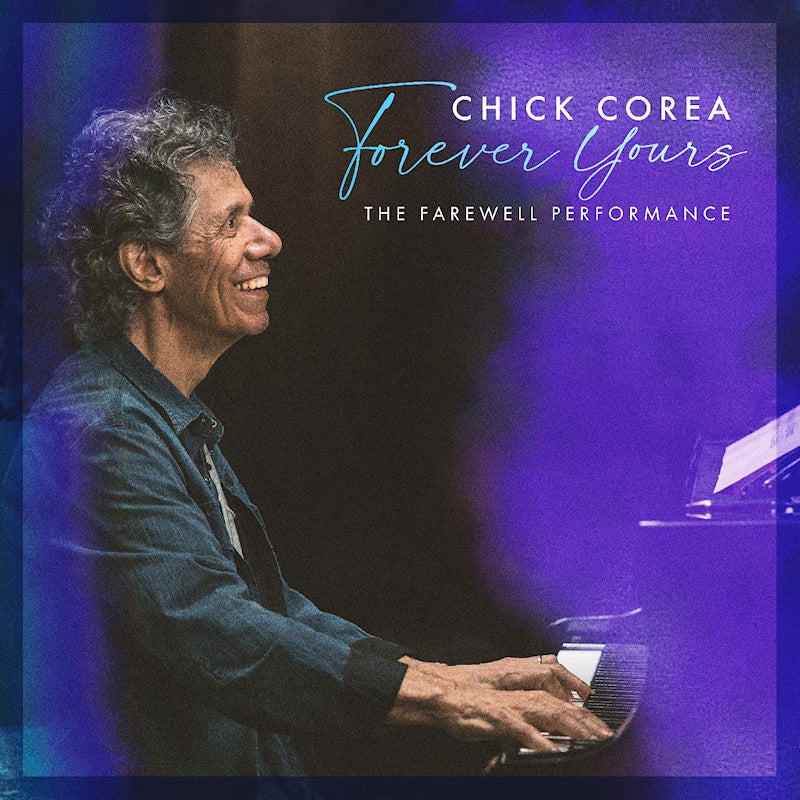 Chick Corea - Forever yours: the farewell concert (Gatefold Sleeve LP)