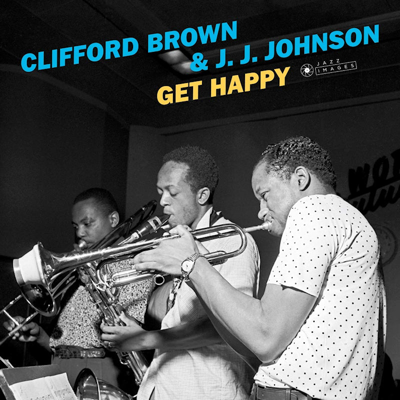 Clifford Brown & J.j. Johnson - Get happy (180gr./ 2 Bonus Tracks/ Images By Francis Wolff, High Quality, Gatefold Sleeve LP)