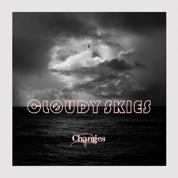 Cloudy Skies - Changes (Digipak CD)