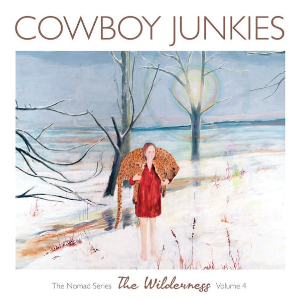 Cowboy Junkies - The wilderness: the nomad series volume 4 (.. Series Vol.4 CD)