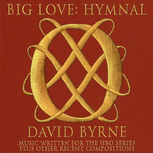 David Byrne - Big love: hymnal (Music Written For the Hbo Tv Series & More CD)