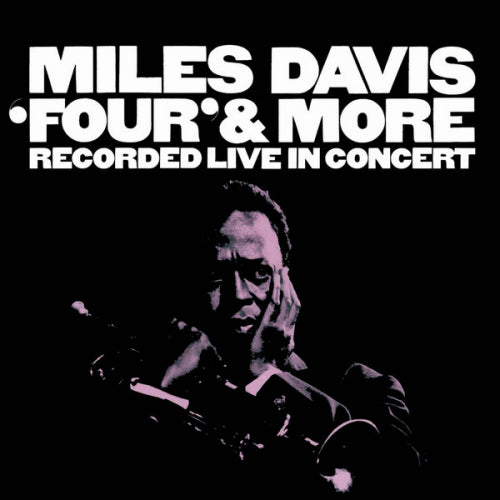 Miles Davis - Four & more (Ft. Herbie Hancock, Tony Williams, Ron Carter CD)