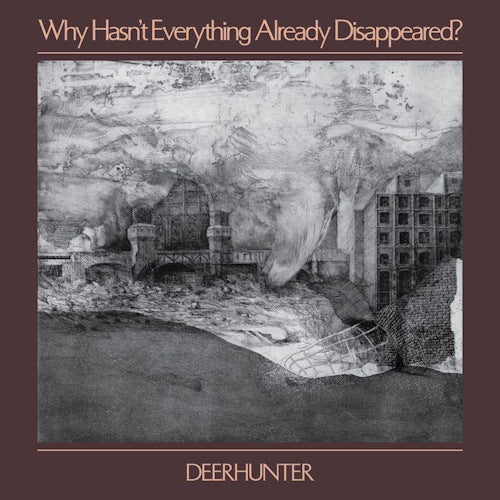 Deerhunter - Why hasn't why hasn't everything already disappeared? (.. Everything Already Disappeared?, Coloured Vinyl LP)
