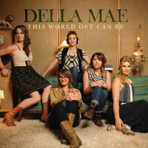 Della Mae - This world oft can be (CD)