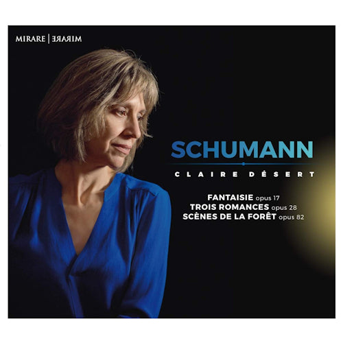 Claire Desert - Schumann (Fantaisie/Trois Romances/Scenes De La Foret CD)
