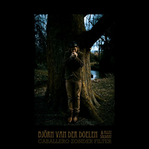 Bjorn Van Der Doelen & Allez Soldaat - Caballero zonder filter (CD)