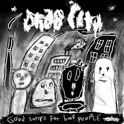 Drab City - Good songs for bad people (CD)