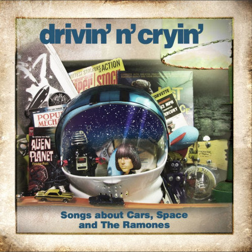Drivin' N' Cryin' - Songs about cars, space and the ramones (CD)