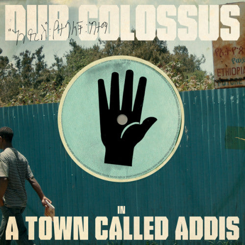 Dub Colossus - A town called addis (East African Music Meets Reggae CD)