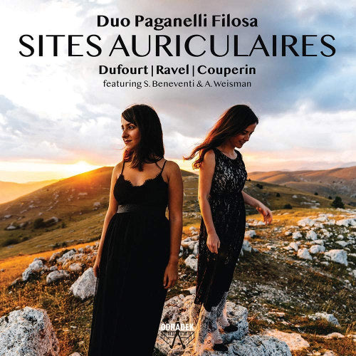 Duo Paganelli Filosa - Sites auriculaires (Dufort/Ravel/Couperin CD)