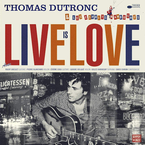 Thomas Dutronc - Live is love (180gr., High Quality LP)